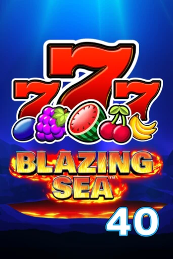 Blazing Sea 40 играть демо | Слотозал без регистрации