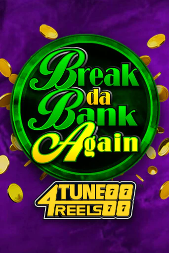 Break Da Bank Again 4Tune Reels играть демо | Слотозал без регистрации